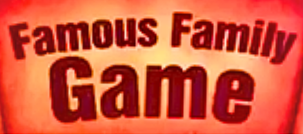 Famous Family Game